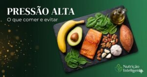 Alimentação para pressão alta — o que comer e evitar