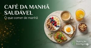 O que comer no café da manhã saudável