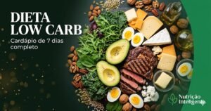 Dieta low carb — cardápio de 7 dias completo