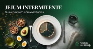 Jejum intermitente — guia completo com evidências